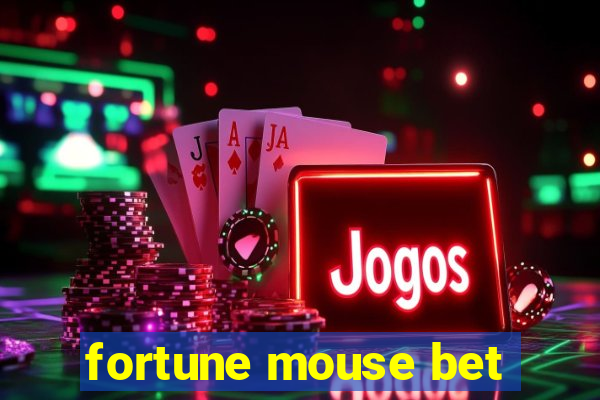 fortune mouse bet